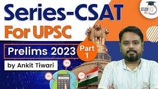 Series CSAT  UPSC Prelims 2023  Part 1 CSAT Simplified  UPSC IAS [upl. by Nileve]