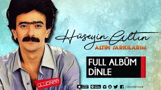 Hüseyin Altın  Altın Şarkılarım Full Albüm [upl. by Atiraj]