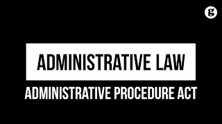 Administrative Procedure Act [upl. by Neelyt441]