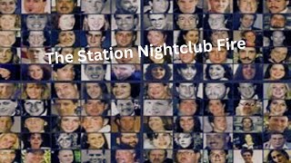 The Station Nightclub Fire [upl. by Nospmoht]