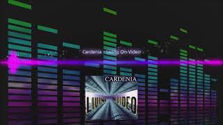 Cardenia  Living On Video [upl. by Erimahs559]