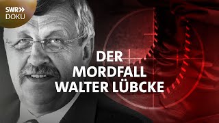 Tödlicher Hass  der Mordfall Walter Lübcke  SWR Doku [upl. by Clarita379]