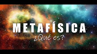 ¿QUÉ ES LA METAFÍSICA [upl. by Itnahsa303]