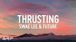 Internet Money  Thrusting Lyrics feat Swae Lee amp Future [upl. by Ferwerda]