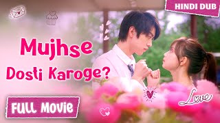 【FULL Movie】Mujhse Dosti Karoge 🤝💗 《 HindiUrdu Dubbed 》《 Eng Subtitle 》Chinese Drama Hindi Dubbed [upl. by Neelra]