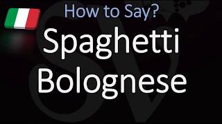 How to Pronounce Spaghetti Bolognese CORRECTLY Italian Pronunciation [upl. by Wash551]