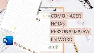 ◔◡◔ COMO HACER HOJAS PERSONALIZADAS EN WORD Principiantes [upl. by Aicelf]