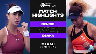 Belinda Bencic vs Naomi Osaka  2022 Miami Semifinal  WTA Match Highlights [upl. by Atnovart]