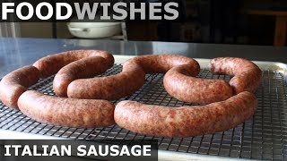 Homemade Italian Sausage  Food Wishes [upl. by Imoan]