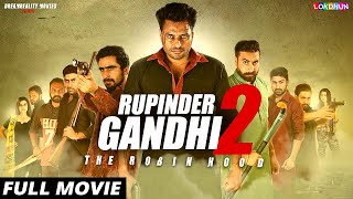 RUPINDER GANDHI 2  FULL FILM  New Punjabi Film  Latest Punjabi Movies [upl. by Giaimo]