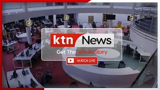 LIVE KTN NEWS [upl. by Giguere]