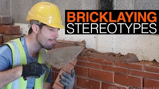 Bricklaying Stereotypes [upl. by Odnalra]