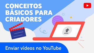 Conceitos básicos Como enviar vídeos pelo YouTube Studio desktop [upl. by Weyermann7]