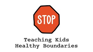 Teaching Kids Healthy Boundaries [upl. by Jerrol]