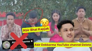 Abir Debbarma YouTube channel Delete 😭 [upl. by Olin]