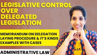 Legislative Control over Delegated Legislation  Part 1  Examples amp Cases  Administrative Law [upl. by Butcher997]