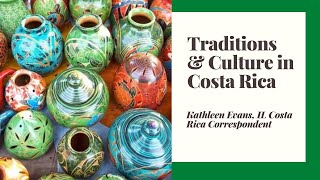 Traditions and Culture in Costa Rica [upl. by Larrabee]