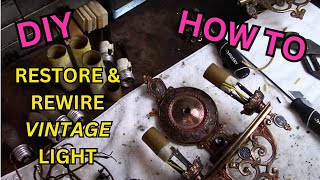 How To Rewire And Restore A Vintage Antique Light Fixture [upl. by Semmes]