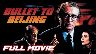 Bullet to Beijing 1995  Full Thriller Movie  Michael Caine [upl. by Anastase]