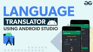 How to Create Language Translator Android App  GeeksforGeeks [upl. by Cita]