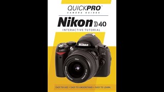 Nikon D40 Instructional Guide By QuickPro Camera Guides [upl. by Ordep]