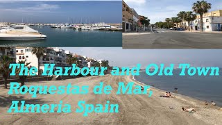 Roquetas de Mar Almeria Spain The harbour and old town Part 2 [upl. by Rentschler626]