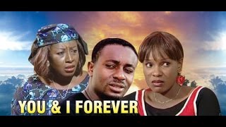 You and I forever  Nigeria Nollywood Movie [upl. by Aeli]