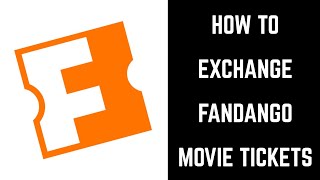 How to Exchange Fandango Movie Tickets [upl. by Ardnayek]