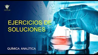 13 Ejercicios de soluciones  Química Analítica [upl. by Hyo256]