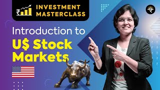 Introduction to US Stock Markets  Investment Masterclass [upl. by Haseena510]