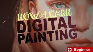 How to Learn Digital Painting Beginners [upl. by Ellswerth]