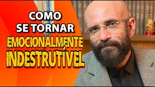 COMO SE TORNAR EMOCIONALMENTE INDESTRUTÍVEL  Psicólogo Marcos Lacerda [upl. by Norga]