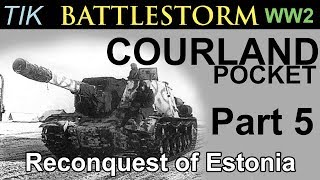 Reconquest of Estonia The Courland Pocket 1944 WW2 History Documentary BATTLESTORM Part 5 [upl. by Tallou434]