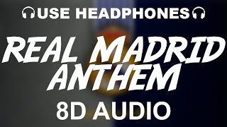 Real Madrid Official Anthem 8D AUDIO  Hala Madrid Y Nada Más  Theme Song [upl. by Ahtekahs]