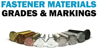 Understanding Fastener Grades amp Materials  Fasteners 101 [upl. by Kelwen]