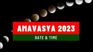 Amavasya 2023 Date amp Time  January 2023 to December 2023  2023 Amavasya Date List [upl. by Lentha]