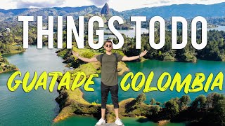 5 THINGS TO DO IN GUATAPE COLOMBIA [upl. by Leugim]