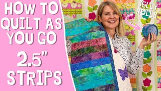 QUILT AS YOU GO WITH 25 INCH STRIPS Jelly Rolls Part 1 [upl. by Euqinad]