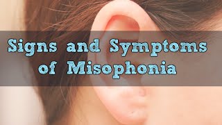 Misophonia Signs and Symptoms [upl. by Eigla]