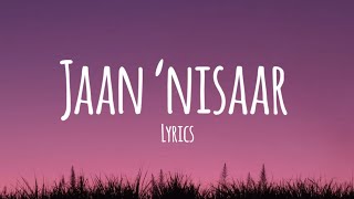 Jaan Nisaar  Arijit Singh WORMONO Lofi Remake Lyrics [upl. by Eceer518]