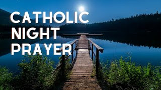 Catholic Night Prayer  Catholic Prayers For Everyday  Evening Prayer [upl. by Kcuhc]