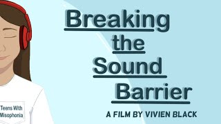 Breaking the Sound Barrier  Teens With Misophonia [upl. by Bittencourt]