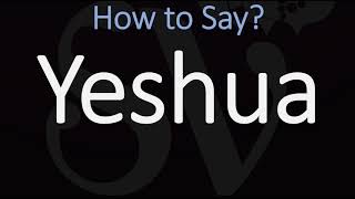 How to Pronounce Yeshua CORRECTLY [upl. by Naman]