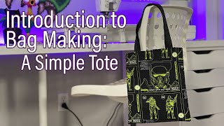 Introduction to Bag Making A Simple Tote Tutorial [upl. by Alhak]