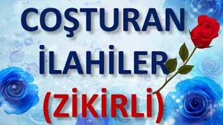 COŞTURAN İLAHİLER Zikirli İlahiler  İlahiler İlahi Dinle [upl. by Hametaf]