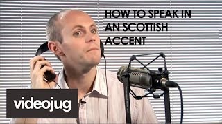 How To Speak With A Scottish Accent [upl. by Kinsley184]