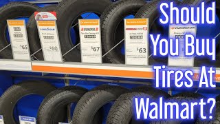 Should You Buy Tires At Walmart [upl. by Sherburn642]