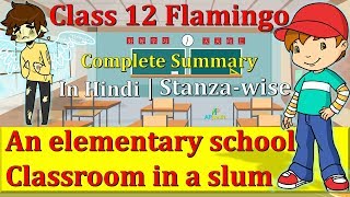 An Elementary School Classroom In A Slum  Poem  2  Flamingo  Stephen Spender  Class 12th [upl. by Ahsikar78]