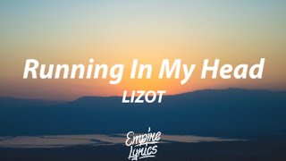 LIZOT  Running In My Head Lyrics [upl. by Etnom989]