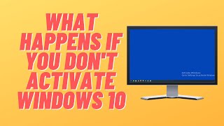 What Happens If You Dont Activate Windows 10 [upl. by Cliff38]